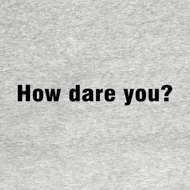 Number 1 how dare you? - inspired by kelly on the office by tziggles